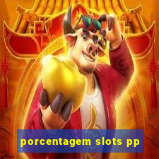 porcentagem slots pp